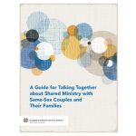 A Guide for Talking Together about Shared Ministry with Same-Sex Couples and Their Families - Cover