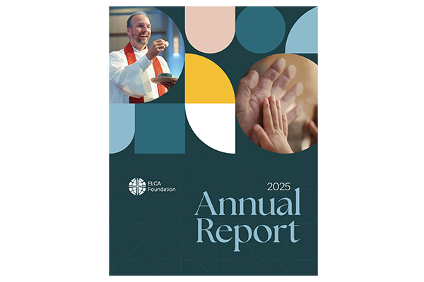 ELCA Foundation Annual Report 2025 Thumbnail Image