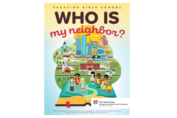 “Who is My Neighbor?” Vacation Bible School Leader Guide
