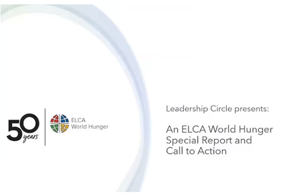 ELCA World Hunger Special Report