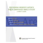 Presiding Bishop Eaton’s 4 Emphases Bible Study - Leaders Guide