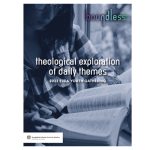 Theological Exploration of the Daily Themes