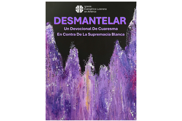 Dismantle: An Anti-White Supremacy Lenten Devotional (Spanish)